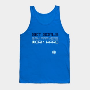 Set Goals. Say Prayers. Work Hard. Tank Top